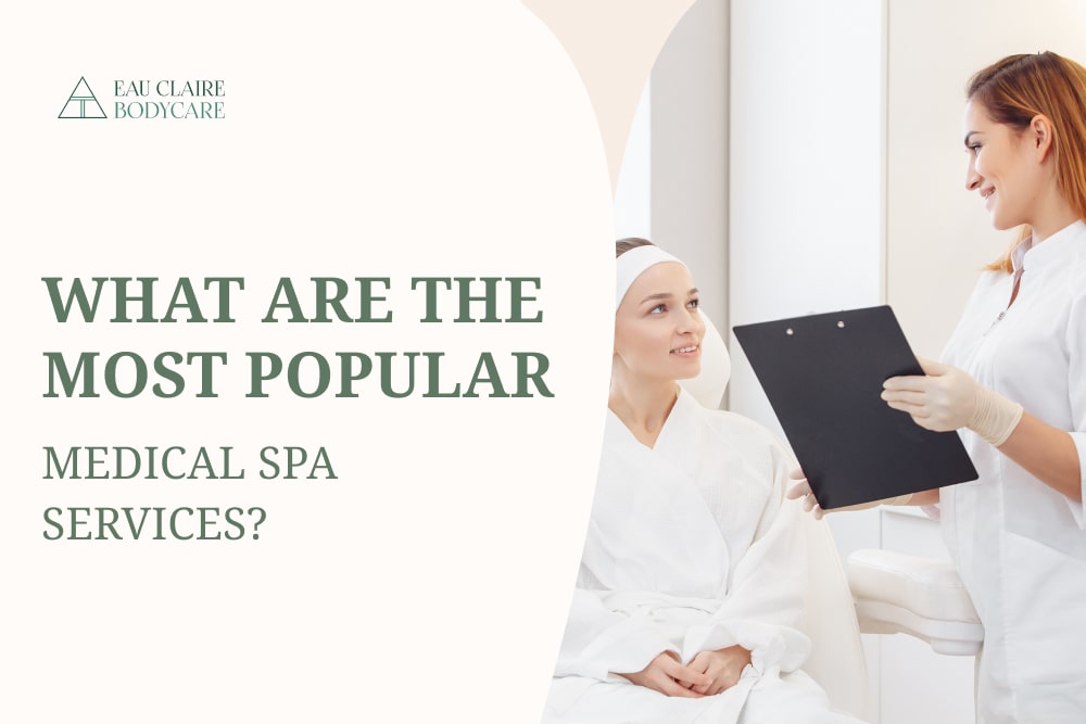 What are the Most Popular Medical Spa Services?