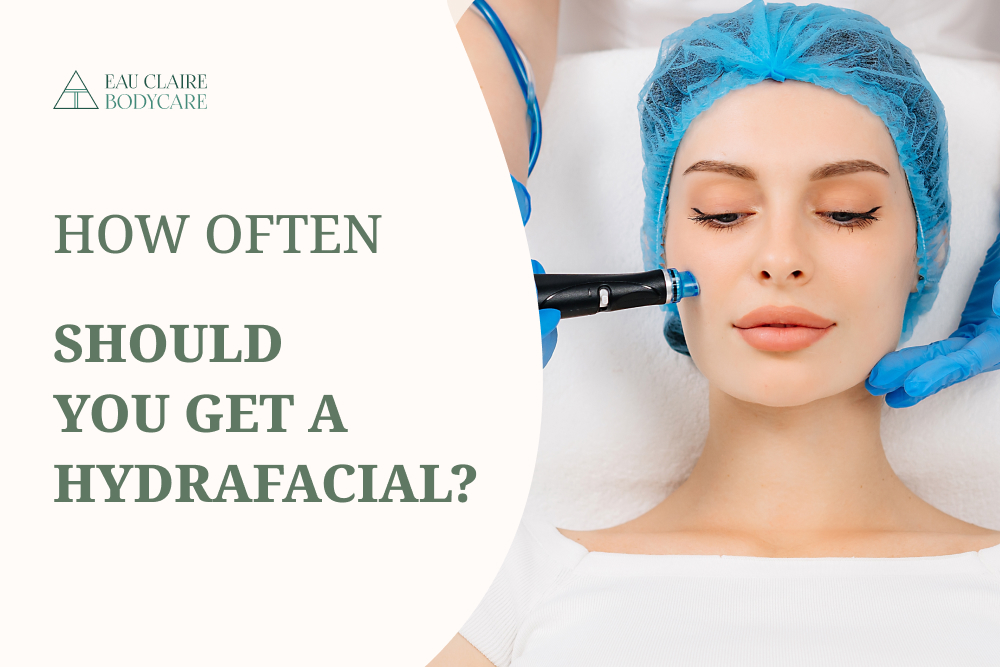 How often should you get a HydraFacial
